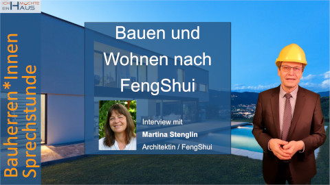 Bauen & Wohnen nach FengShui - Interview mit Dipl.Ing. Martina Stenglin